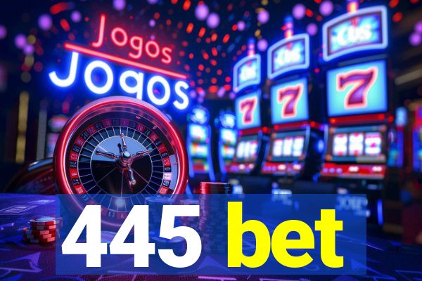 445 bet